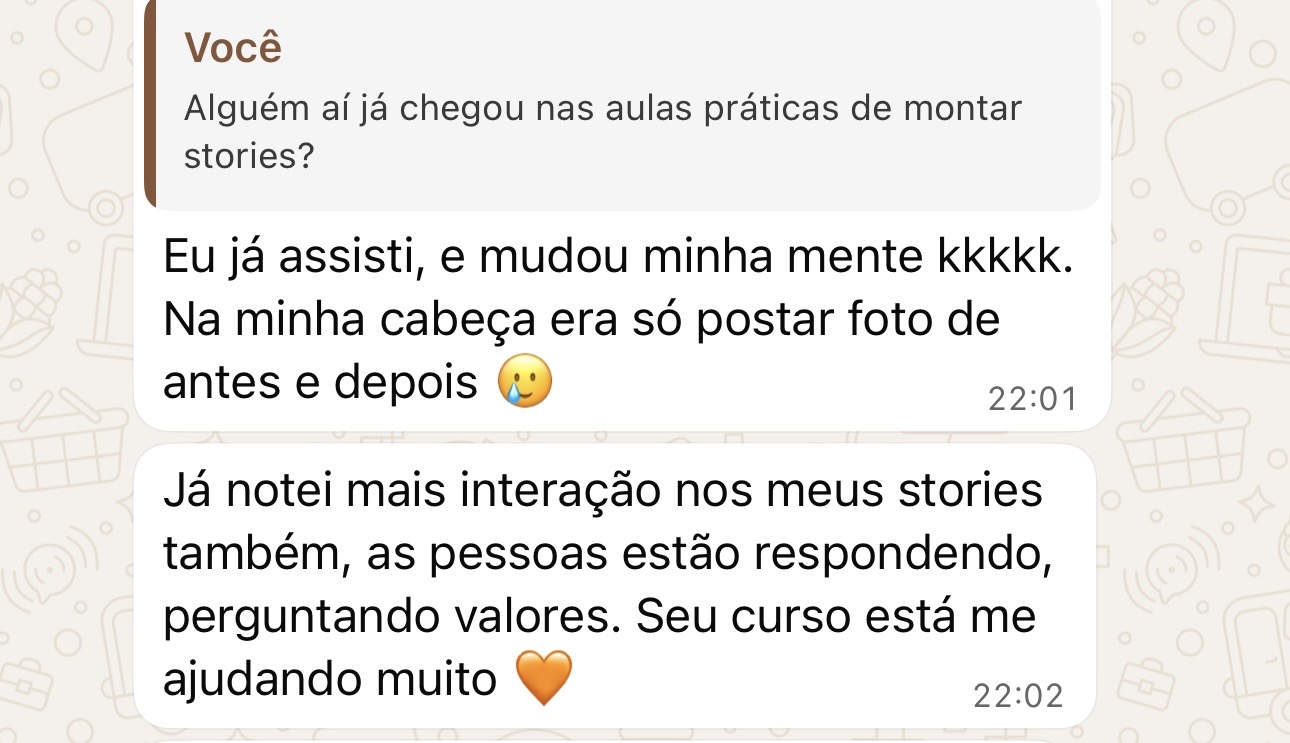 Depoimento de aluna: mais interação nos stories, pessoas perguntando valores